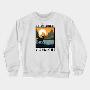 Get Lost In Nature Wild Adventure Crewneck Sweatshirt